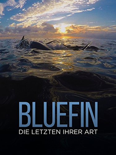 Bluefin - Die Letzten ihrer Art